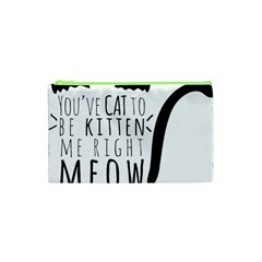 You ve Cat To Be Kitten Me Right Meow Cosmetic Bag (xs) by TanyaDraws