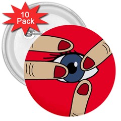 Poke In The Eye 3  Buttons (10 Pack)  by Valentinaart