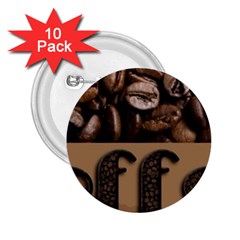 Funny Coffee Beans Brown Typography 2 25  Buttons (10 Pack) 