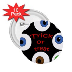 Trick Or Treat  2 25  Buttons (10 Pack)  by Valentinaart