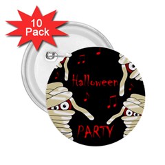 Halloween Mummy Party 2 25  Buttons (10 Pack)  by Valentinaart