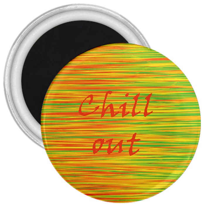 Chill out 3  Magnets