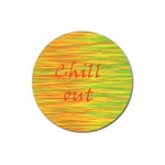 Chill out Magnet 3  (Round) Front