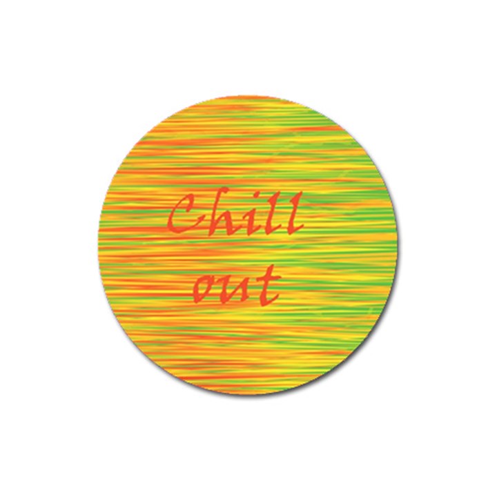 Chill out Magnet 3  (Round)