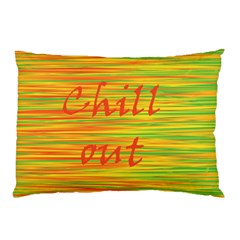 Chill out Pillow Case (Two Sides)