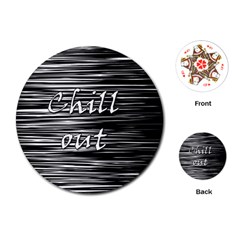 Black An White  chill Out  Playing Cards (round)  by Valentinaart