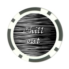 Black An White  chill Out  Poker Chip Card Guards by Valentinaart