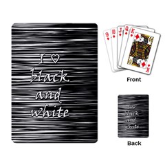 I Love Black And White Playing Card by Valentinaart