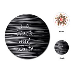 I Love Black And White Playing Cards (round)  by Valentinaart