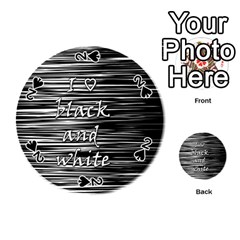 I Love Black And White Playing Cards 54 (round)  by Valentinaart