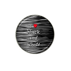 I Love Black And White 2 Hat Clip Ball Marker (4 Pack) by Valentinaart