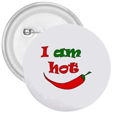 I Am Hot  3  Buttons by Valentinaart