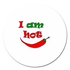 I Am Hot  Magnet 5  (round) by Valentinaart