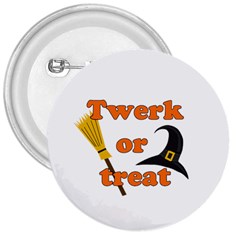 Twerk Or Treat - Funny Halloween Design 3  Buttons by Valentinaart