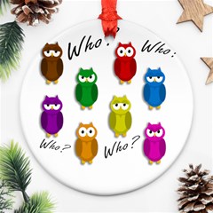 Cute Owls - Who? Ornament (round)  by Valentinaart