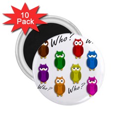 Cute Owls - Who? 2 25  Magnets (10 Pack)  by Valentinaart