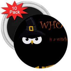 Who Is A Witch? 3  Magnets (10 Pack)  by Valentinaart