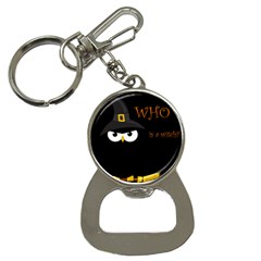 Who Is A Witch? Bottle Opener Key Chains by Valentinaart