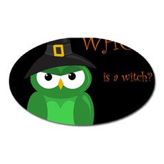 Who Is A Witch? - Green Oval Magnet by Valentinaart