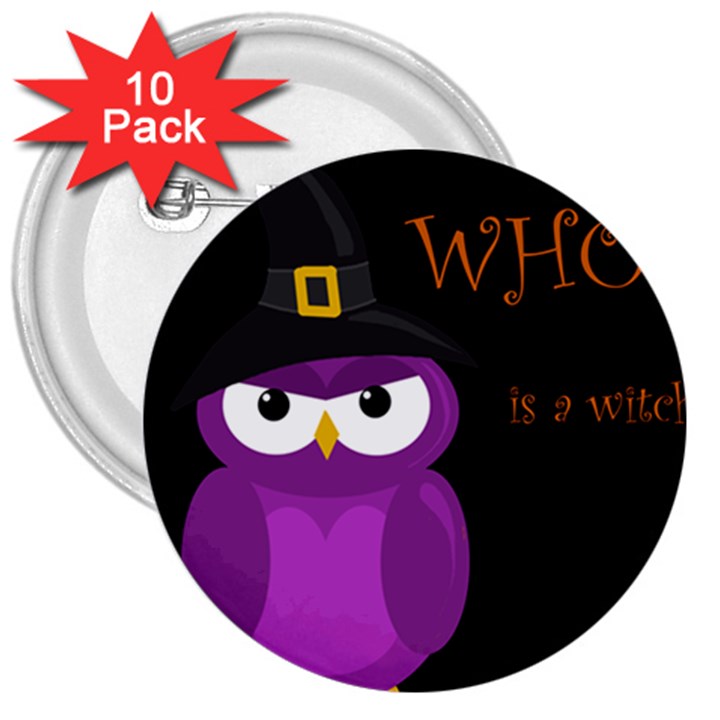 Who is a witch? - purple 3  Buttons (10 pack) 