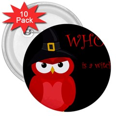 Who Is A Witch? - Red 3  Buttons (10 Pack)  by Valentinaart