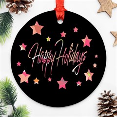 Happy Holidays 3 Round Ornament (two Sides) 