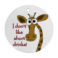 Giraffe Joke Round Ornament (two Sides)  by Valentinaart