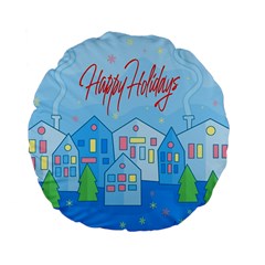 Xmas Landscape - Happy Holidays Standard 15  Premium Flano Round Cushions by Valentinaart