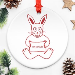 Cute Rabbit With I M So Cute Text Banner Ornament (round)  by dflcprints