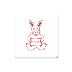 Cute Rabbit With I M So Cute Text Banner Square Magnet by dflcprints