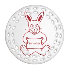 Cute Rabbit With I M So Cute Text Banner Round Filigree Ornament (2side) by dflcprints