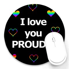 Proudly Love Round Mousepads by Valentinaart