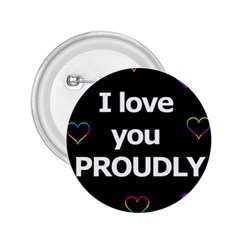 Proudly Love 2 25  Buttons by Valentinaart