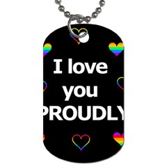 Proudly Love Dog Tag (one Side)