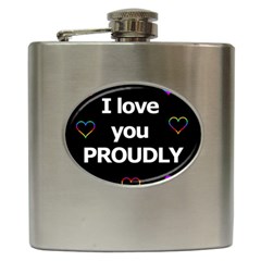 Proudly Love Hip Flask (6 Oz) by Valentinaart