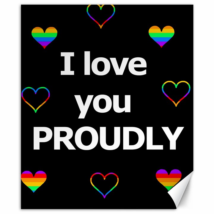 Proudly love Canvas 8  x 10 