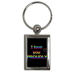 I Love You Proudly Key Chains (rectangle) 