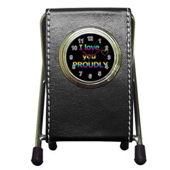 I Love You Proudly Pen Holder Desk Clocks by Valentinaart