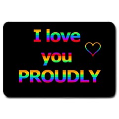 I Love You Proudly Large Doormat  by Valentinaart