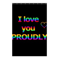 I Love You Proudly Shower Curtain 48  X 72  (small)  by Valentinaart