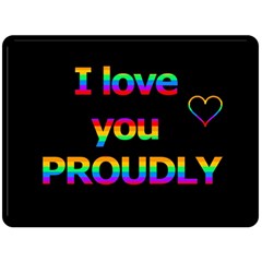 I Love You Proudly Double Sided Fleece Blanket (large)  by Valentinaart