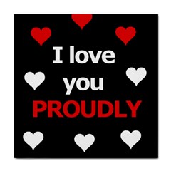 I Love You Proudly Tile Coasters by Valentinaart