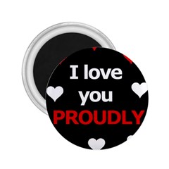 I Love You Proudly 2 25  Magnets