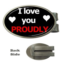 I Love You Proudly Money Clips (oval)  by Valentinaart