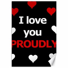 I Love You Proudly Canvas 12  X 18   by Valentinaart