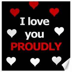 I Love You Proudly Canvas 20  X 20   by Valentinaart