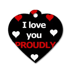 I Love You Proudly Dog Tag Heart (one Side) by Valentinaart