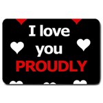 I love you proudly Large Doormat  30 x20  Door Mat