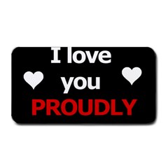 I Love You Proudly Medium Bar Mats