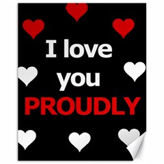 I Love You Proudly Canvas 11  X 14   by Valentinaart